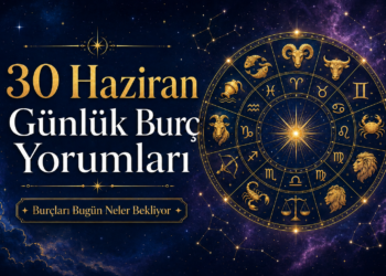 30 Haziran Günlük Burç Yorumları