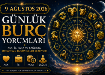 9 Ağustos 2026 günlük burç yorumları
